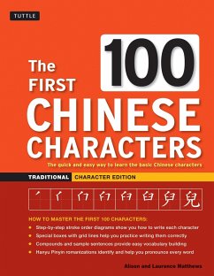 The First 100 Chinese Characters: Traditional Character Edition - Matthews, Laurence; Matthews, Alison