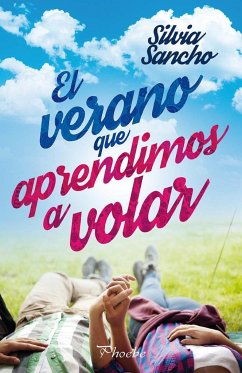 El verano que aprendimos a volar - Sancho, Silvia