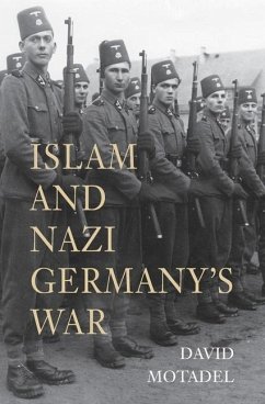 Islam and Nazi Germany's War - Motadel, David