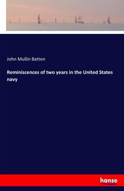 Reminiscences of two years in the United States navy - Batten, John Mullin