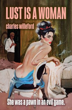 Lust is a Woman (eBook, ePUB) - Willeford, Charles