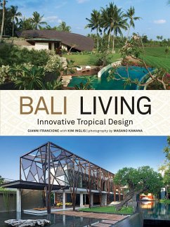 Bali Living: Innovative Tropical Design - Francione, Gianni