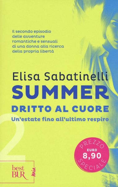 Sabatinelli, E: Dritto al cuore. Summer