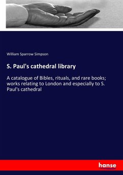 S. Paul's cathedral library - Simpson, William Sparrow