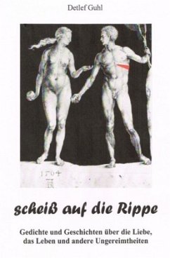 scheiß auf die Rippe - Guhl, Detlef