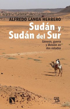 Sudán y Sudán del Sur : génesis, guerra y división en dos estados - Langa Herrero, Alfredo