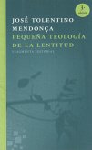 Pequeña teología de la lentitud