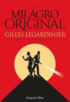 El Milagro Original (the Original Miracle - Spanish Edition) - Legardinier, Gilles
