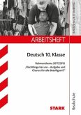 Arbeitsheft Realschule Baden-Württemberg, Deutsch 10. Klasse, Rahmenthema 2017/18 "Flüchtlinge bei uns - Aufgabe und Chance für alle Beteiligten?!"