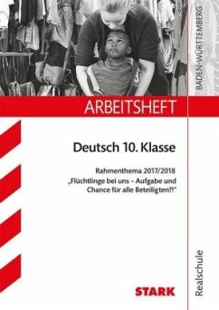 Arbeitsheft Realschule Baden-Württemberg, Deutsch 10. Klasse, Rahmenthema 2017/18 