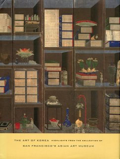 The Art of Korea: Highlights from the Collection of San Francisco's Asian Art Museum - Kim, Kumja Paik