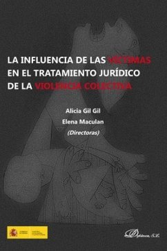 La influencia de las víctimas en el tratamiento jurídico de la violencia colectiva - Gil Gil, Alicia; Maculan, Elena