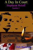 A Day in Court (Stephanie Roloff, #2) (eBook, ePUB) A Day in Court (Stephanie Roloff, #2) (eBook, ePUB)