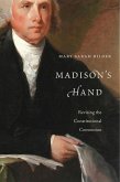 Madison's Hand: Revising the Constitutional Convention