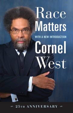 Race Matters, 25th Anniversary: With a New Introduction - West, Cornel