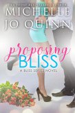 Proposing Bliss (Bliss Series, #2) (eBook, ePUB) Proposing Bliss (Bliss Series, #2) (eBook, ePUB)