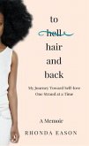 To Hair and Back: My Journey Toward Self-love One Strand at a Time (eBook, ePUB)