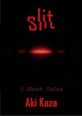 Slit: 3 Short Tales (eBook, ePUB)