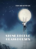 Stone People Glass Houses (eBook, ePUB) Stone People Glass Houses (eBook, ePUB)