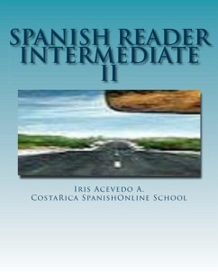 Spanish Reader Intermediate II (Spanish Reader for Beginners, Intermediate & Advanced Students, #4) (eBook, ePUB) - A., Iris Acevedo