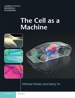 The Cell as A Machine - Sheetz, Michael; Yu, Hanry