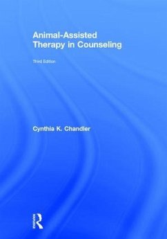 Animal-Assisted Therapy in Counseling - Chandler, Cynthia K