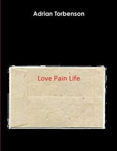Love Pain Life - Torbenson, Adrian