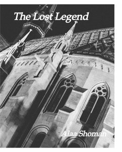 The Lost Legend - Shoman, Alaa