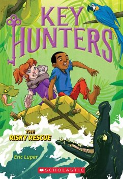 The Risky Rescue (Key Hunters #6) - Luper, Eric