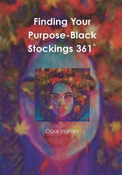 Finding Your Purpose-Black Stockings 361` - Ingram, Opal