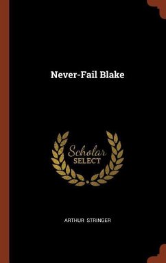 Never-Fail Blake - Stringer, Arthur