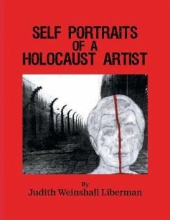 Self Portraits of a Holocaust Artist - Liberman, Judith Weinshall