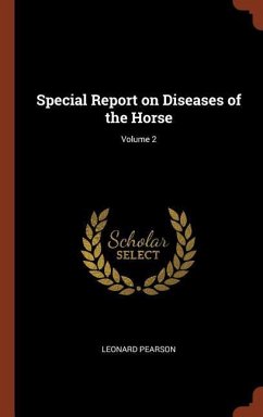 Special Report on Diseases of the Horse; Volume 2