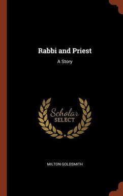 Rabbi and Priest: A Story - Goldsmith, Milton