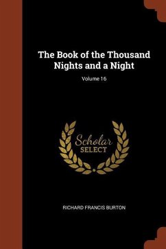The Book of the Thousand Nights and a Night; Volume 16 - Burton, Richard Francis