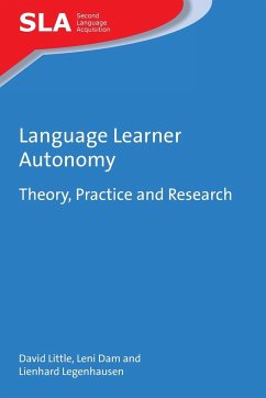 Language Learner Autonomy - Little, David; Dam, Leni; Legenhausen, Lienhard