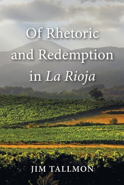 Of Rhetoric and Redemption in La Rioja - Tallmon, Jim