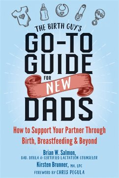 The Birth Guy's Go-To Guide for New Dads - Salmon, Brian W; Brunner, Kirsten