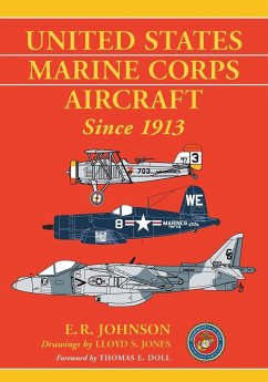 United States Marine Corps Aircraft Since 1913 - Johnson, E. R.; Jones, Lloyd S.