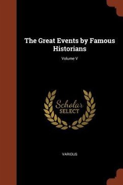 The Great Events by Famous Historians; Volume V - Various