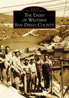 The Dams of Western San Diego County - Martin, John