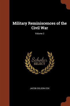 Military Reminiscences of the Civil War; Volume 2 - Cox, Jacob Dolson