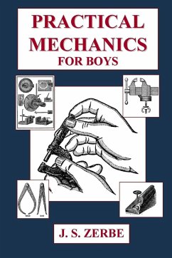 Practical Mechanics for Boys - Zerbe, J. S.