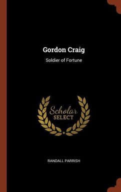 Gordon Craig: Soldier of Fortune - Parrish, Randall