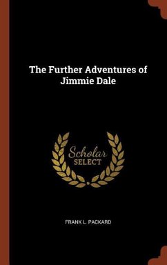 The Further Adventures of Jimmie Dale - Packard, Frank L