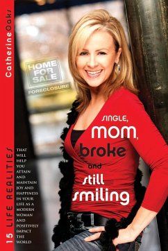 Single, Mom, Broke and Still Smiling - Oaks, Catherine