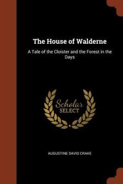 The House of Walderne - Crake, Augustine David