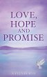 Love, Hope and Promise - Bild 1