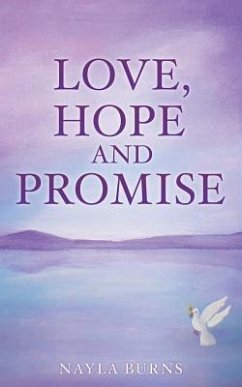 Love, Hope and Promise - Burns, Nayla