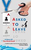ASKED TO LEAVE ASKED TO LEAVE
